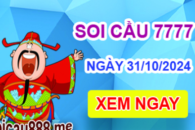 Soi cầu 7777 ngày 31-10-2024 – Cầu lô tứ quý 7777 hôm nay