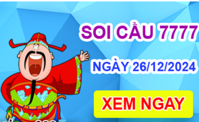 Soi cầu 7777 ngày 26-12-2024 – Cầu lô tứ quý 7777 hôm nay