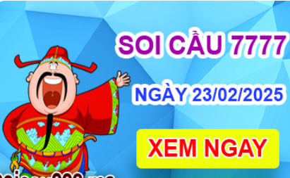 Soi cầu 7777 ngày 23-02-2025 – Cầu lô tứ quý 7777 hôm nay